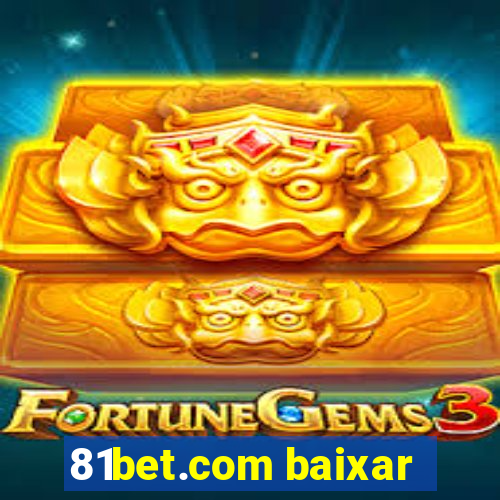 81bet.com baixar